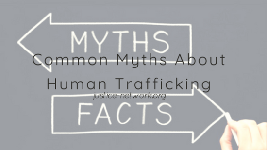 Common Myths About Human Trafficking Justice Network